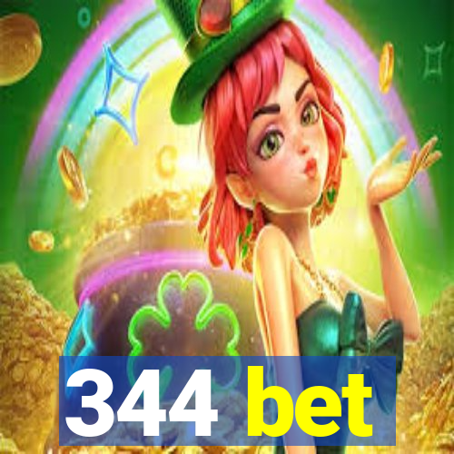 344 bet